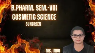 B.Pharm. Sem.-VIII | Cosmetic Science | Sunscreen (Formulation & Mechanism of Action)