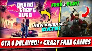 GTA 6 Delayed Again! + New Release Date & Awesome FREE Games