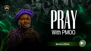 Pray With PMOO || A NEW SEASON
