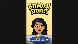 Bitmoji stories dubbed Ep.71- The perfect bite 🥪