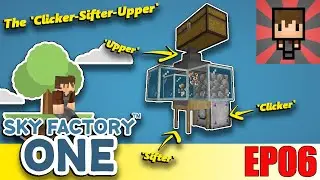 SKYFACTORY ONE - EP06 THE 'CLICKER-SIFTER-UPPER' - AUTOMATIC SIFTER