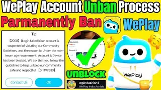 WePlay Account Unban Full Process In Hindi | Weplay Parmanent Ban account Unban