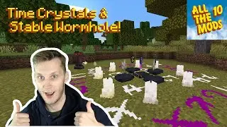Time Crystals & Stable Wormhole! Ein Schritt n&auml;her am ATM-Star | Minecraft All The Mods 10 (ATM10)