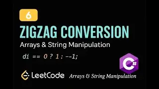 LeetCode 6: Zigzag Conversion | C# Solution | String Manipulation