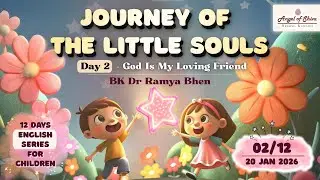 Day 02/12 - Journey of The Little Souls (LIVE) (20-01-2026) | English | BK Dr Ramya