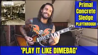 PLAY IT LIKE DIMEBAG' #21 PANTERA | PRIMAL CONCRETE SLEDGE - Play Through / RIFF & SOLO