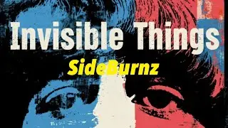 ♪ Invisible Things / SideBurnz  #SideBurnz  歌詞は概要欄