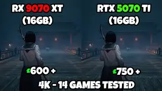 RX 9070 XT против RTX 5070 TI | 4K | 14 &mdash; ИГРЫ ПРОВЕРЕНЫ DLSS/FSR