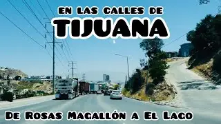 Jueves en las calles de Tijuana | De Rosas Magallón a El Lago