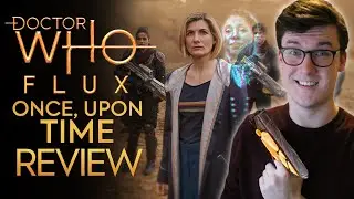 Once, Upon Time SPOILER REVIEW | Doctor Who Flux (Series 13) Chapter Three Review!