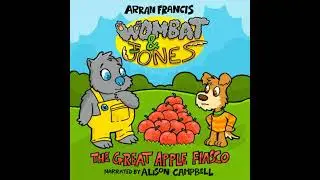 Wombat & Jones: The Great Apple Fiasco - Arran Francis