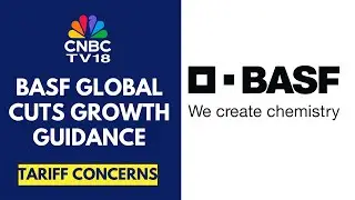 BASF Cuts Guidance Due To Uncertainty Around Tariffs & Weak Economic Growth | CNBC TV18