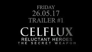 Celflux Trailer Date Announcement 26/05/17