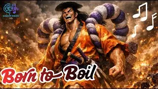 Born to Boil | Kozuki Oden Epic Tribute Song (One Piece Wano Arc)