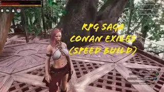 RPG Saga Conan Exiles (Speed Build)