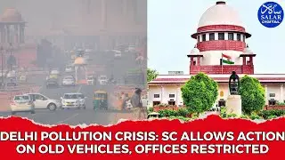 Supreme Court Tightens Vehicle Curbs as Delhi Enforces Work-From-Home Pollution MeasuresPollution