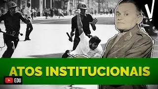 AI-5 e  DITADURA: Os Atos Institucionais │ Hist&oacute;ria do Brasil
