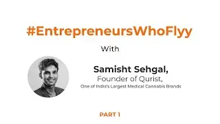 Story of Qurist (Part 1) by Founder, Samisht | #EntrepreneursWhoFlyy