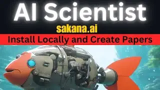 Установите AI Scientist от Sakana AI локально для создания исследовательских работ