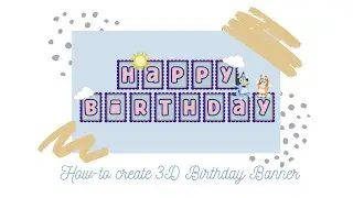 How to create 3D Birthday Banner in Cricut Design Space & saving as SVG in Silhouette Studio