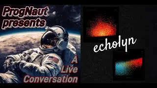 A Live Conversation #120 | Echolyn [2]