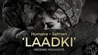 When your 'Laadki' leaves home for a new life - Nikah Rukhsati Highlights : Humaira + Salman
