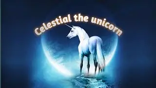 Celestial the Unicorn: A Bedtime Story for Starlit Dreams
