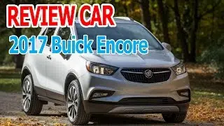 Review Car - 2017 Buick Encore