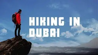 Hiking at Fossil Rock Dubai | Dubai Travel Vlog | Adventure Time | Dubai Travel Guide