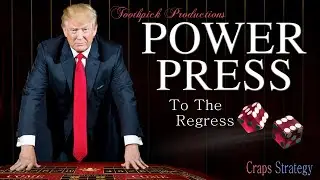 Craps: Power Press To The Regress
