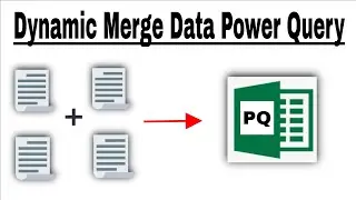 Dynamic Merge Data Power Query | Merge Data in Power Query | Merge Data Using Power Query