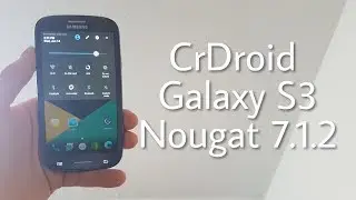 Install CrDroid Android 7.1.2 on Galaxy S3