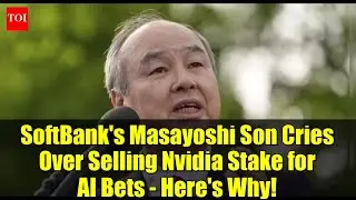SoftBank's Masayoshi Son Cries Over Selling Nvidia Stake for AI Bets - Here's Why!