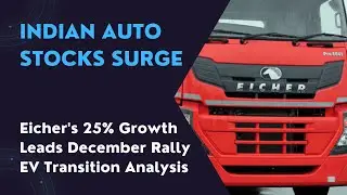 Indian Auto Stocks Surge: Eicher's 25% Growth Leads December Rally | EV Transition Analysis