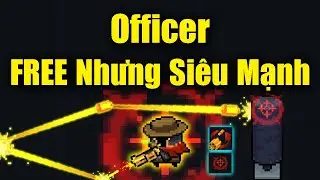 Officer Nh&acirc;n Vật FREE Mạnh Nhất Game Soul Knight