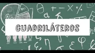 Cuadriláteros - clasificación y características