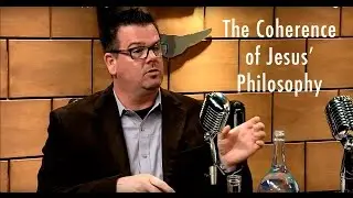 The Coherence of Jesus&rsquo;s Philosophy | George Haraksin