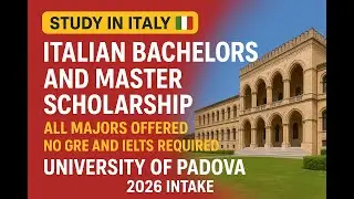 Italian Bachelor&rsquo;s & Master&rsquo;s Admission/Scholarships at University of Padua, Step-by-Step Guide 2026