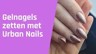 Gelnagels zetten met Urban Nails producten