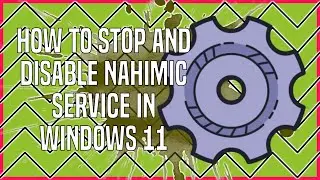 Как отключить службу Nahimic в Windows 11
