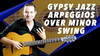 Gypsy Jazz Arpeggios Over 'Minor Swing' - Gypsy Jazz Guitar Secrets