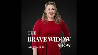 BW 082: Beyond the Pain: Finding Hope as a Widow and Mother