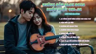 NHỮNG BẢN BLUES ROCK BUỒN NHẤT VOL.12 - AI CŨNG NGHĨ MÌNH ĐÚNG KHI CHIA TAY |LƯU THÁI GIA DŨNG MUSIC