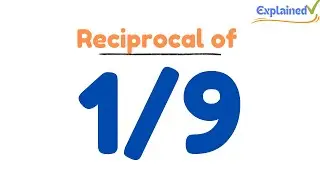 Reciprocal of 1/9