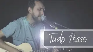 Ed Silva - Tudo Posso (Celina Borges) Cover