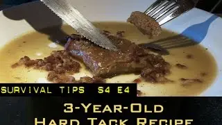 How to Eat 3 Year Old Hard Tack