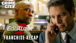 THE EQUALIZER 3 | Franchise Recap (Denzel Washington)