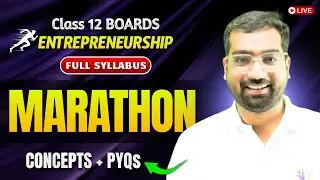 🚨 FULL SYLLABUS MARATHON 🔥 | Class 12 Entrepreneurship | CBSE Board Exam 2025&ndash;26