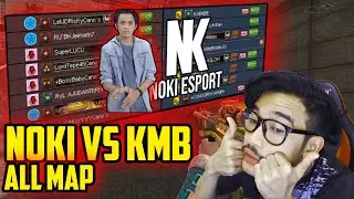 KMB GOIB VS NOKI (ALL MAP)