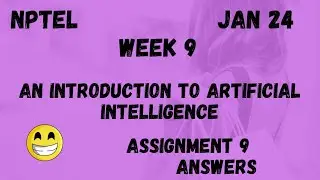 An Introduction to Artificial Intelligence  | Assignment 9 | NPTEL 2024